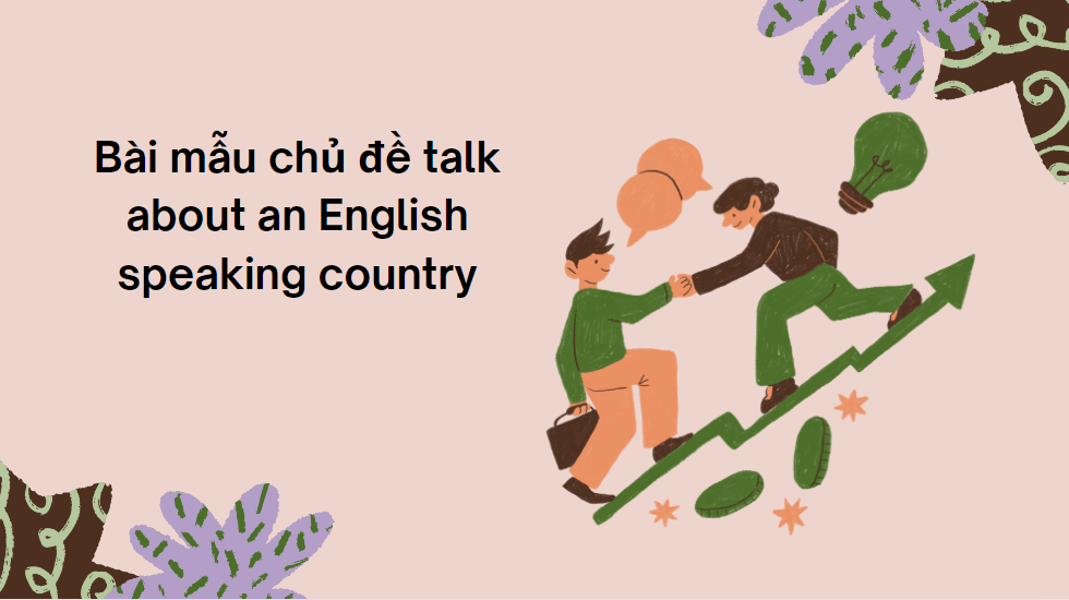 Bài mẫu chủ đề talk about an English speaking country