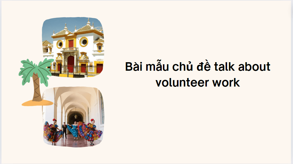 Bài mẫu chủ đề talk about volunteer work