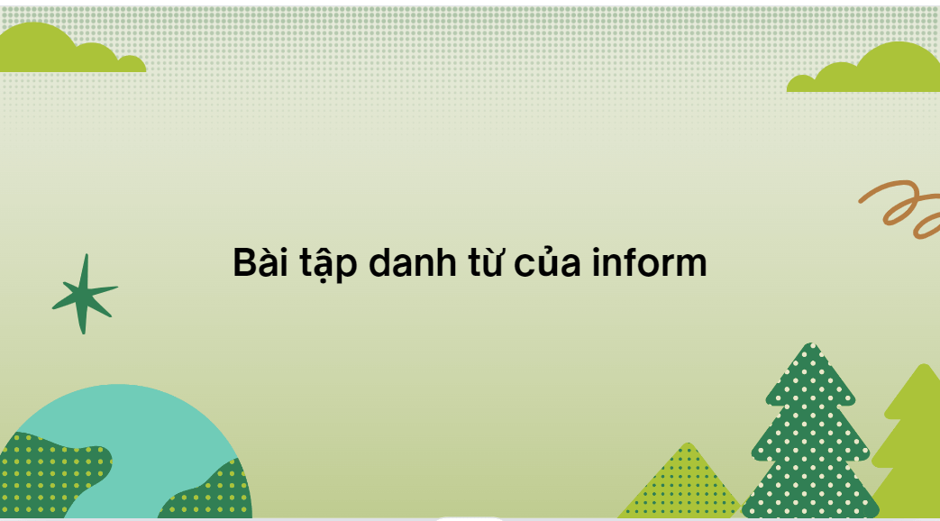 Bài tập danh từ của inform