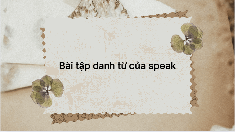 Bài tập danh từ của speak