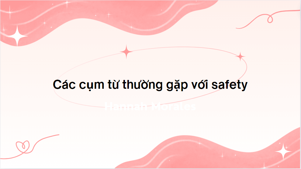 Các cụm từ thường gặp với safety