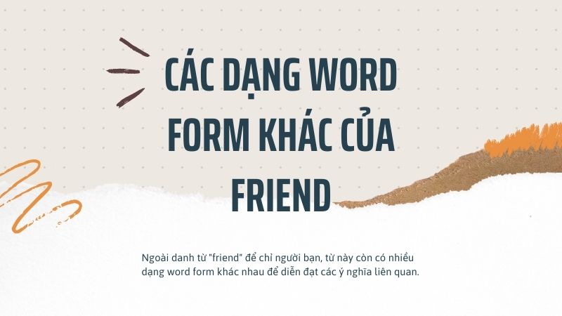 Các dạng word form khác của friend