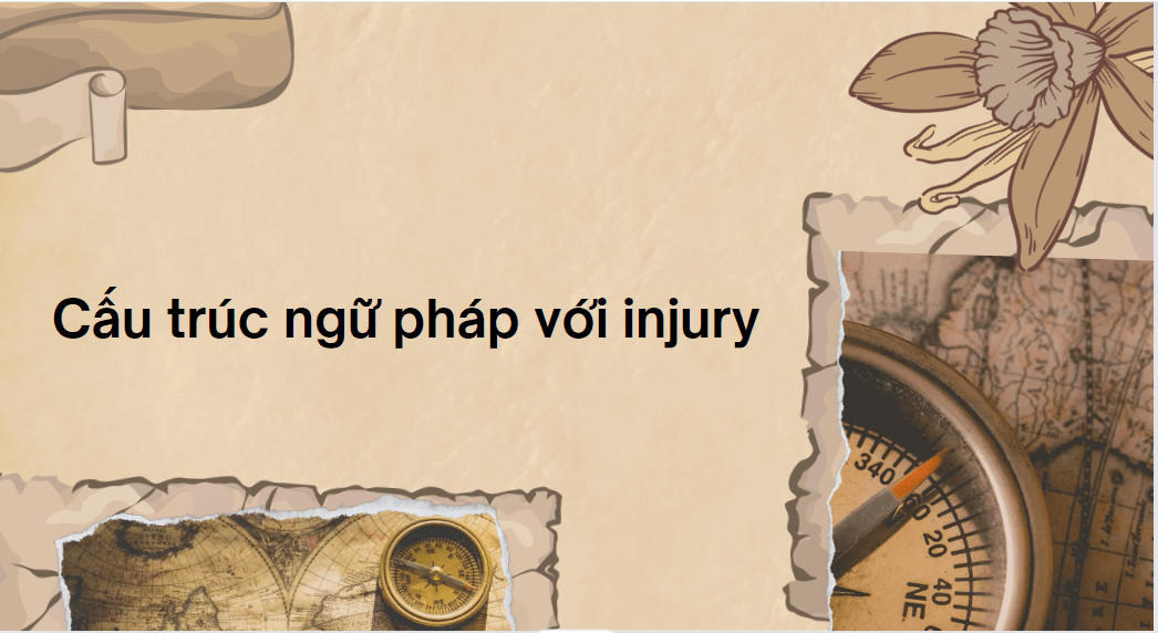 Cấu trúc ngữ pháp với injury