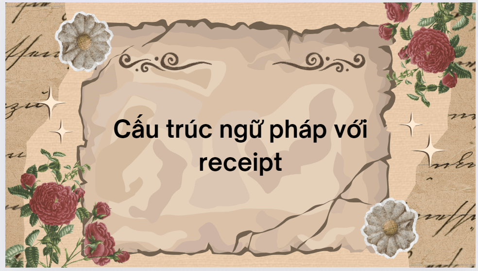 Cấu trúc ngữ pháp với receipt