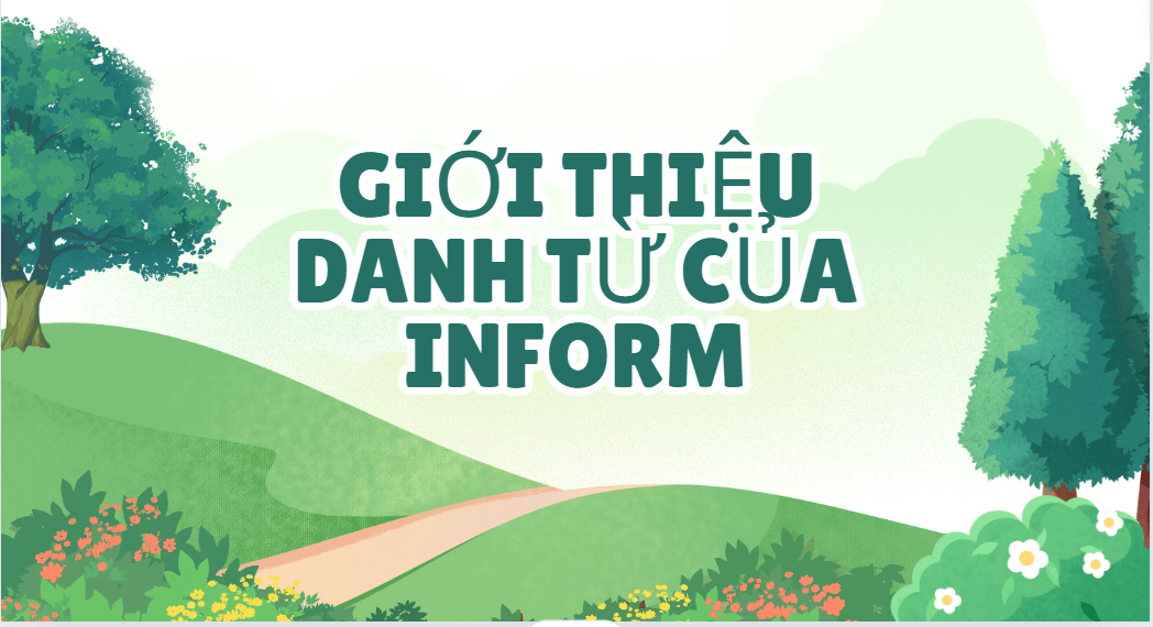 Giới thiệu danh từ của inform