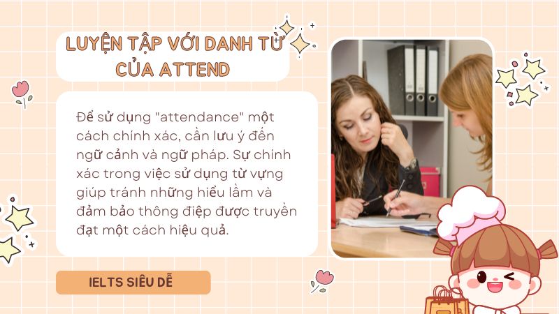 Luyện tập với danh từ của attend