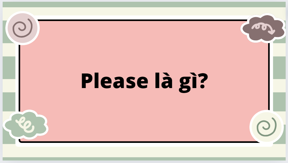 Please là gì