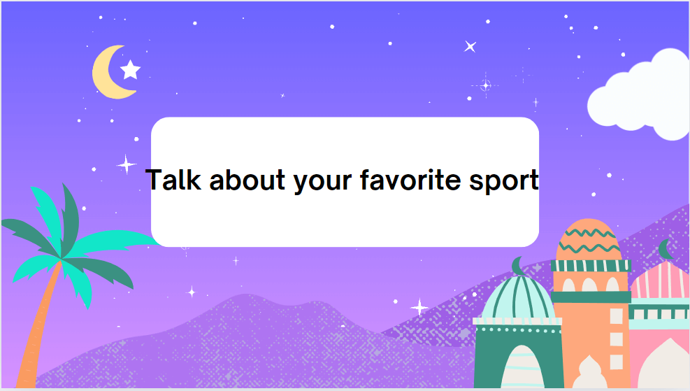 Talk about your favorite sport