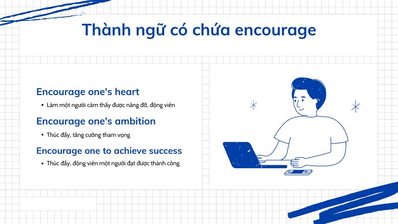 Thành ngữ có chứa encourage