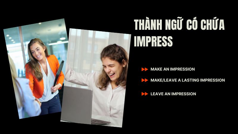 Thành ngữ có chứa impress