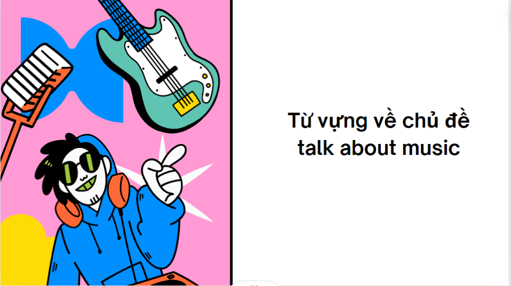 Từ vựng về chủ đề talk about music