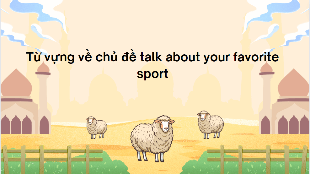 Từ vựng về chủ đề talk about your favorite sport