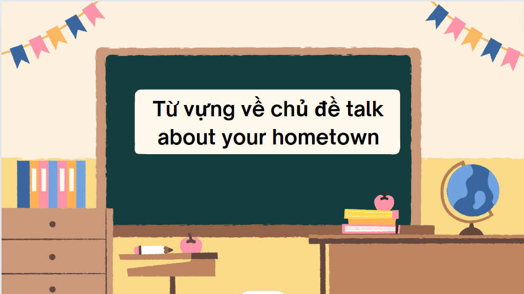 Từ vựng về chủ đề talk about your hometown