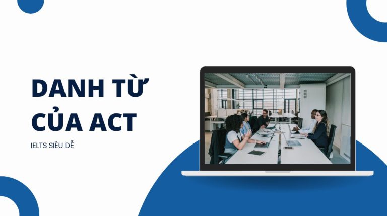 Danh từ của act là gì