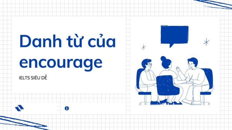 Danh từ của encourage là gì? Cấu trúc encourage trong tiếng Anh