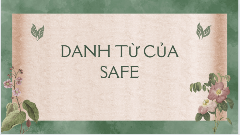 Safe là gì? Danh từ của safe, cấu trúc và cách dùng đầy đủ nhất