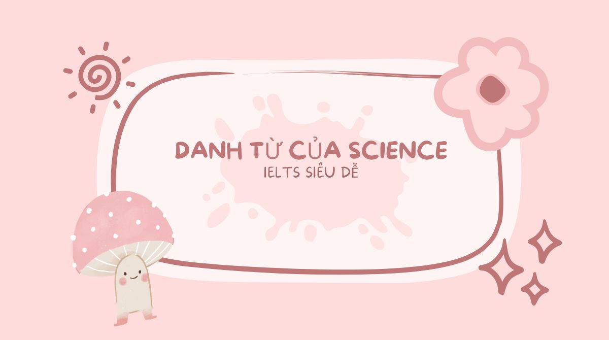 danh từ của science