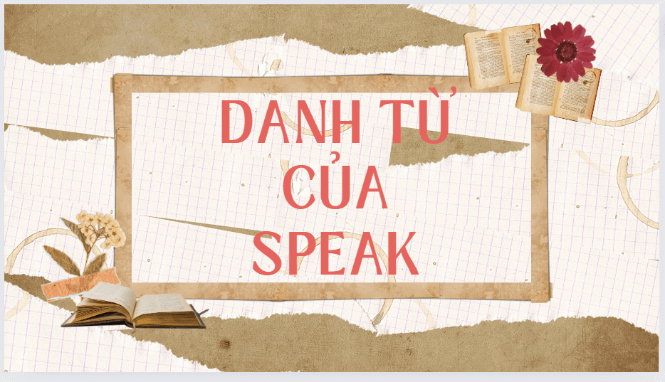 danh từ của speak